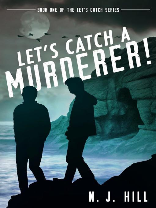 Title details for Let's Catch a Murderer! by N. J. Hill - Available